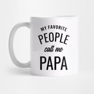 My Favorite People Call Me Papa Mug